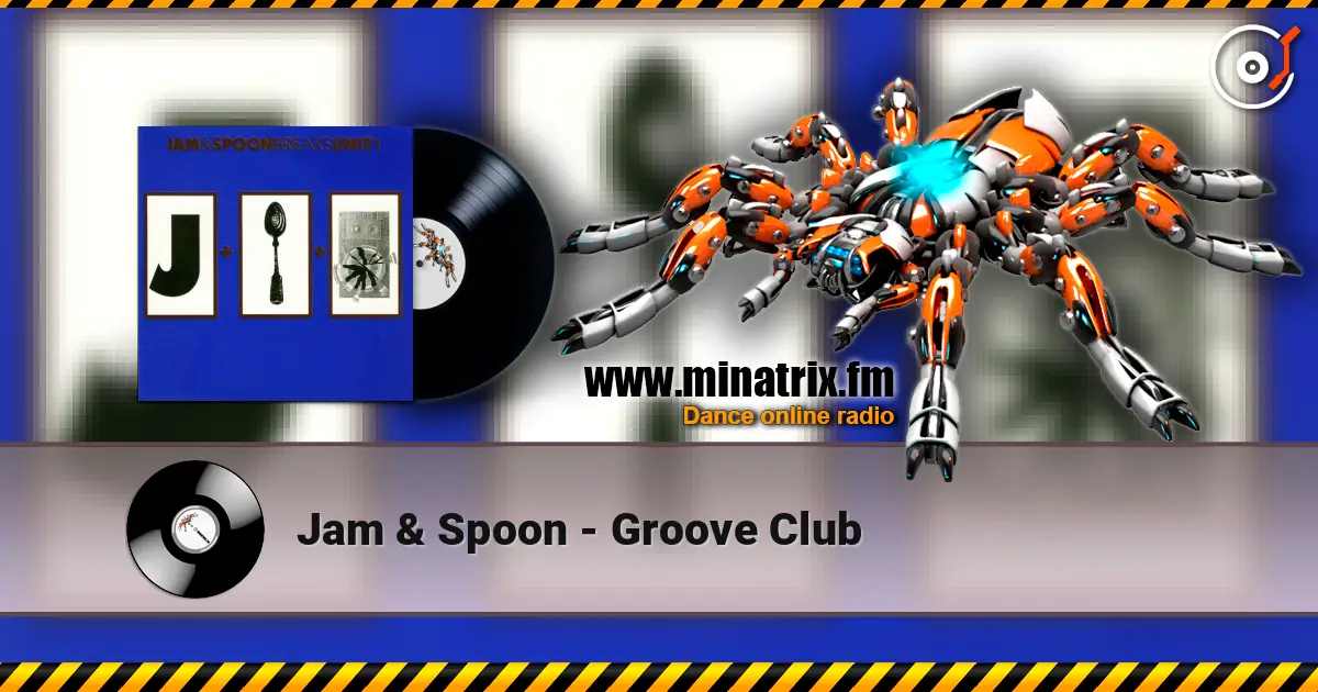 Jam & Spoon - Groove Club listen online in high quality | Minatrix.FM