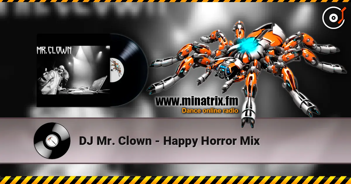 DJ Mr. Clown - Happy Horror Mix listen online in high quality | Minatrix.FM