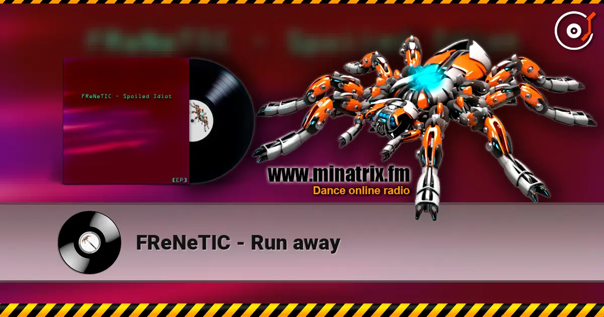 FReNeTIC - Run away listen online in high quality | Minatrix.FM
