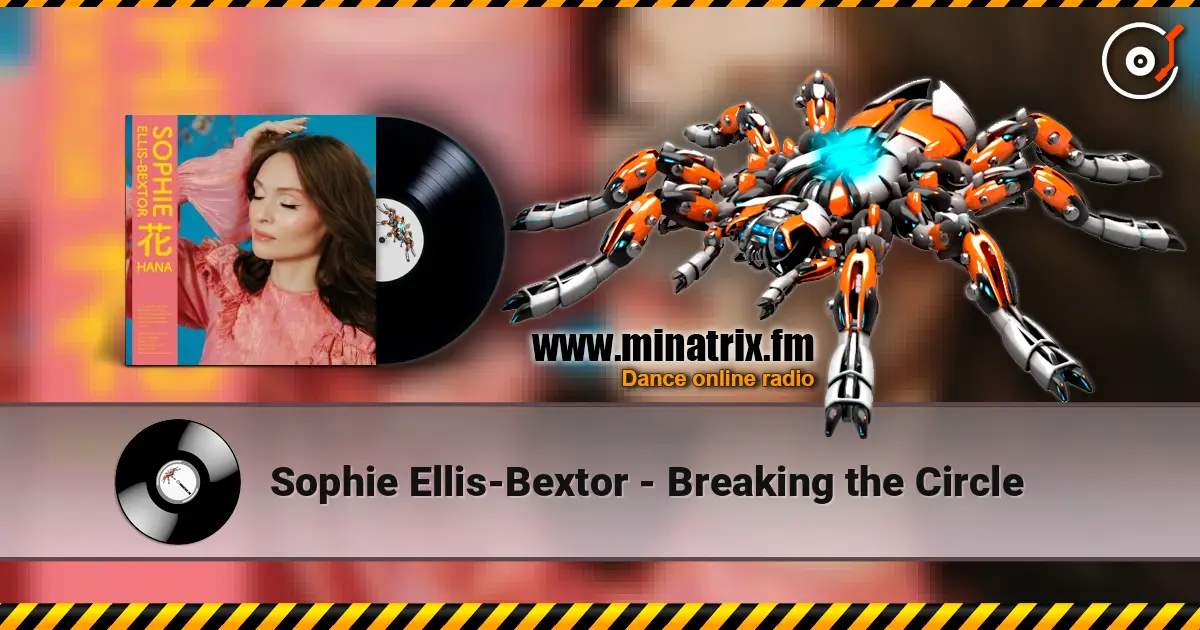 Sophie Ellis-Bextor - Breaking the Circle listen online in high quality | Minatrix.FM