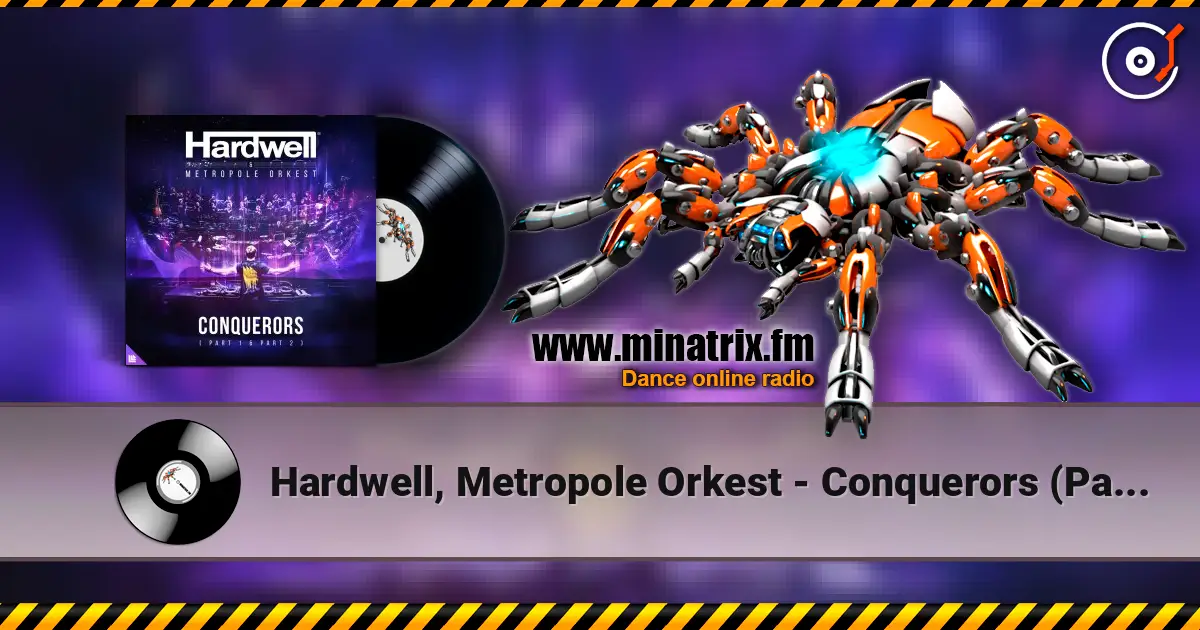Hardwell, Metropole Orkest - Conquerors (Part Two) listen online in high quality | Minatrix.FM