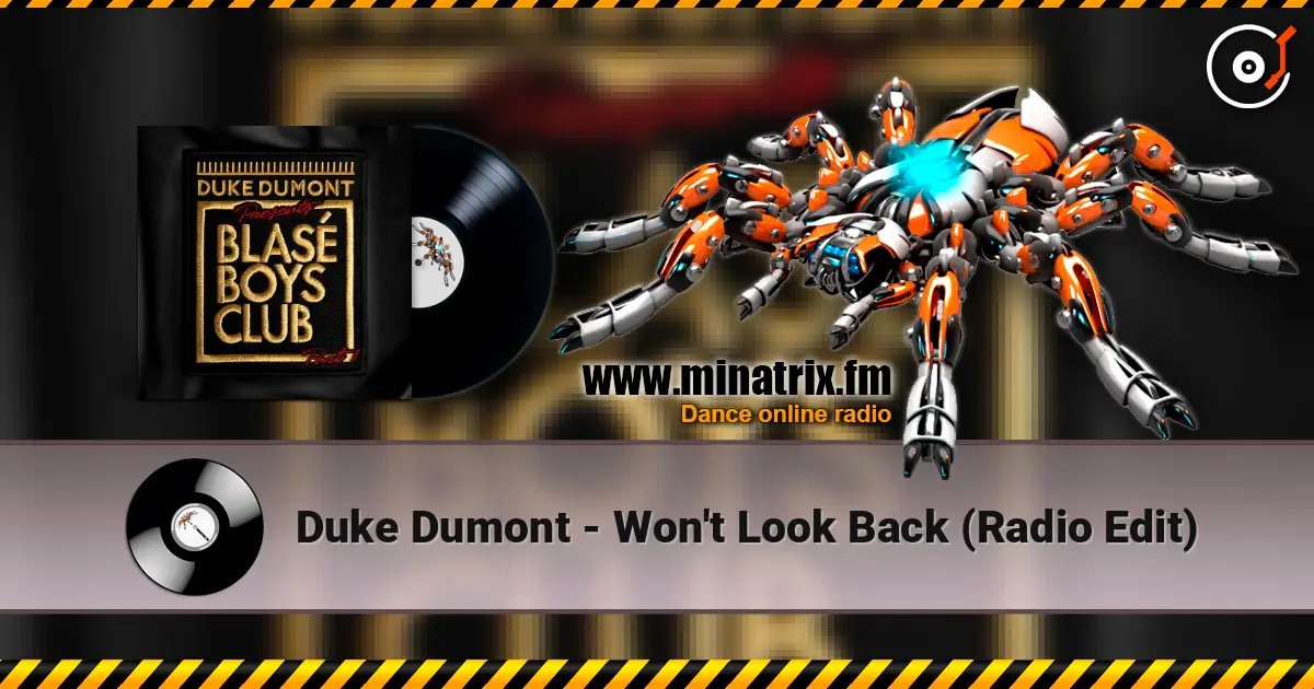 Duke Dumont - Won't Look Back (Radio Edit) listen online in high quality | Minatrix.FM