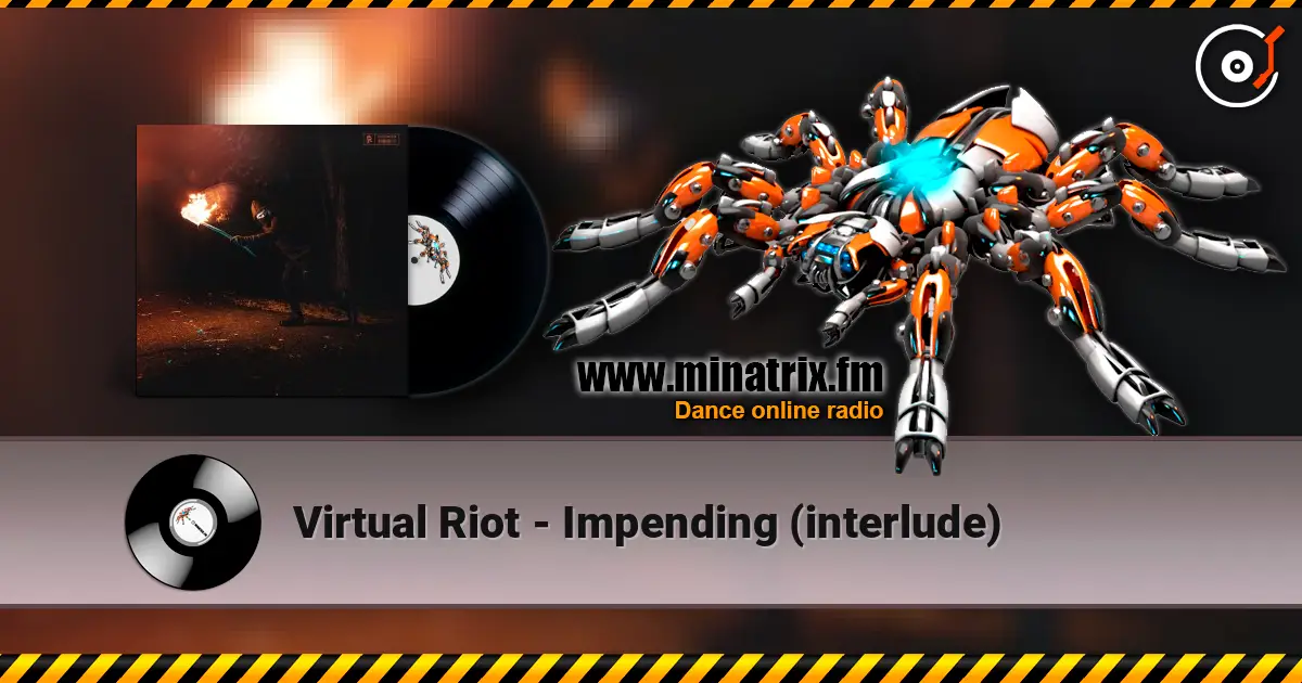 Virtual Riot - Impending (interlude) listen online in high quality | Minatrix.FM
