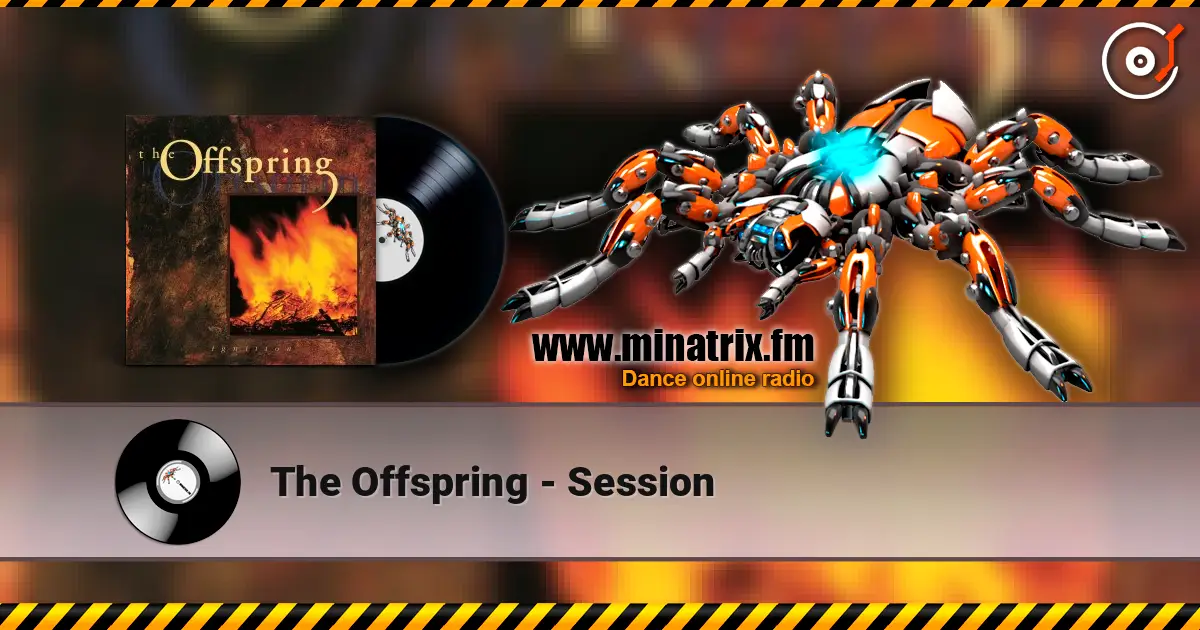 The Offspring - Session listen online in high quality | Minatrix.FM