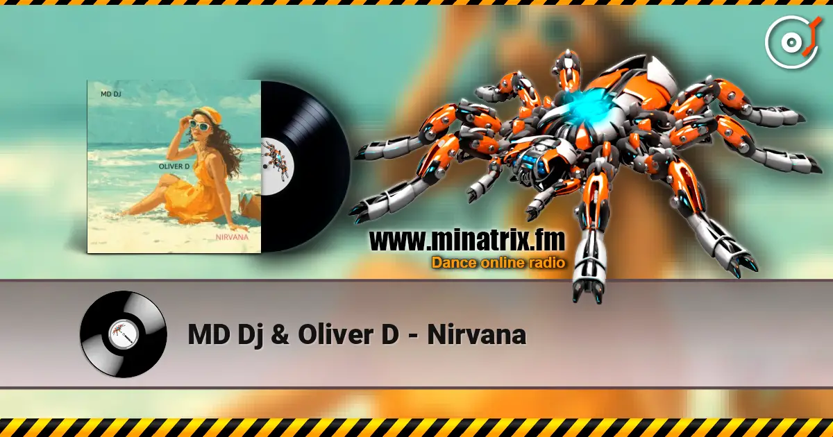 MD Dj & Oliver D - Nirvana listen online in high quality | Minatrix.FM