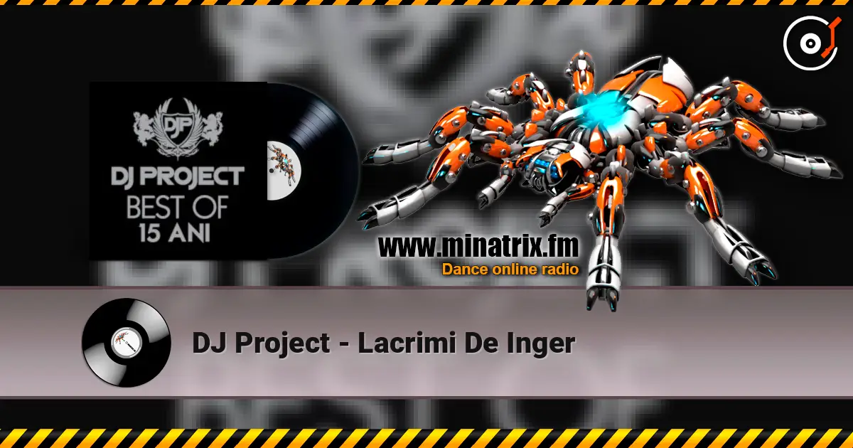 DJ Project - Lacrimi De Inger listen online in high quality | Minatrix.FM
