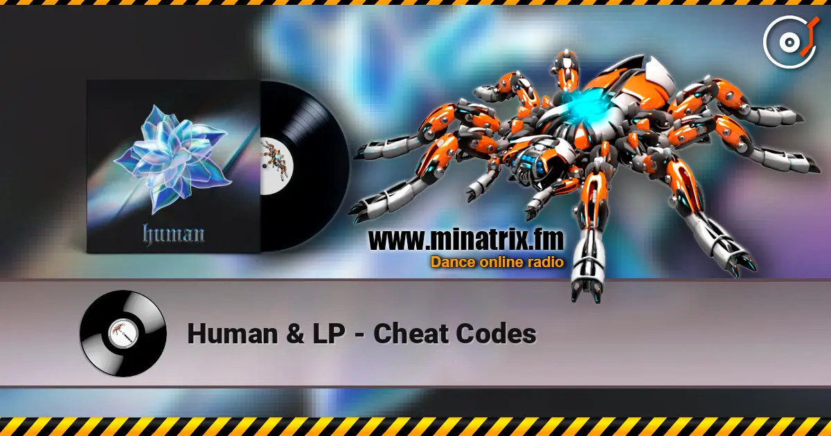 Human & LP - Cheat Codes listen online in high quality | Minatrix.FM