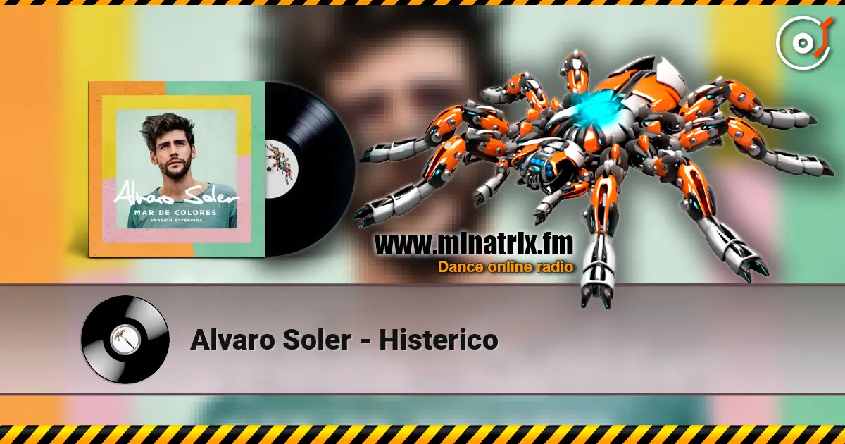 Alvaro Soler - Histerico listen online in high quality | Minatrix.FM
