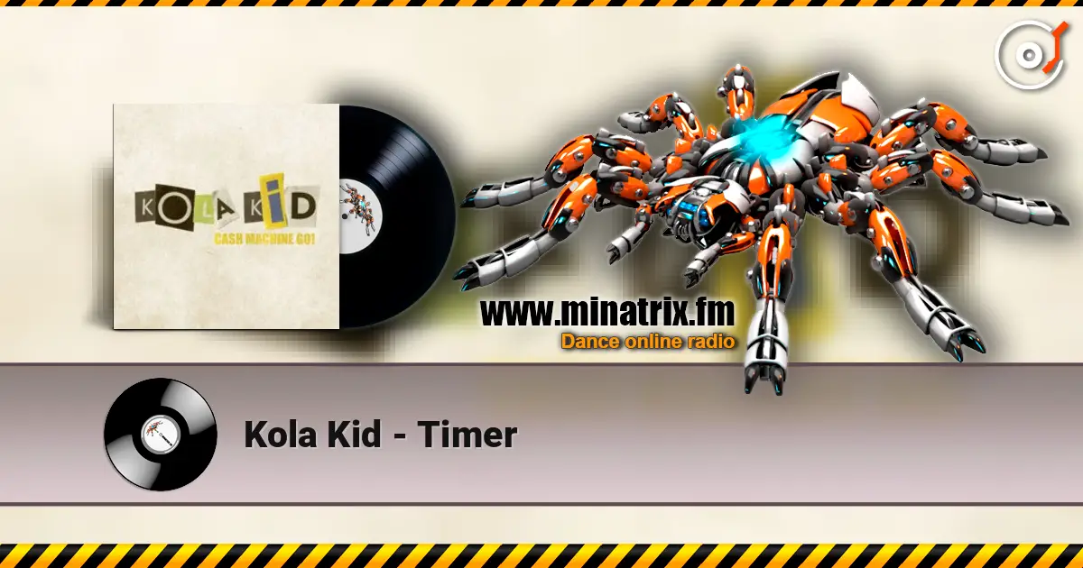Kola Kid - Timer listen online in high quality | Minatrix.FM