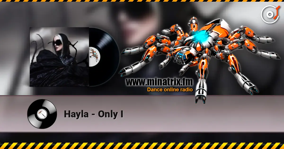 Hayla - Only I listen online in high quality | Minatrix.FM
