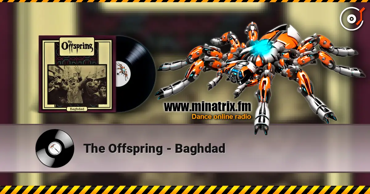The Offspring - Baghdad listen online in high quality | Minatrix.FM