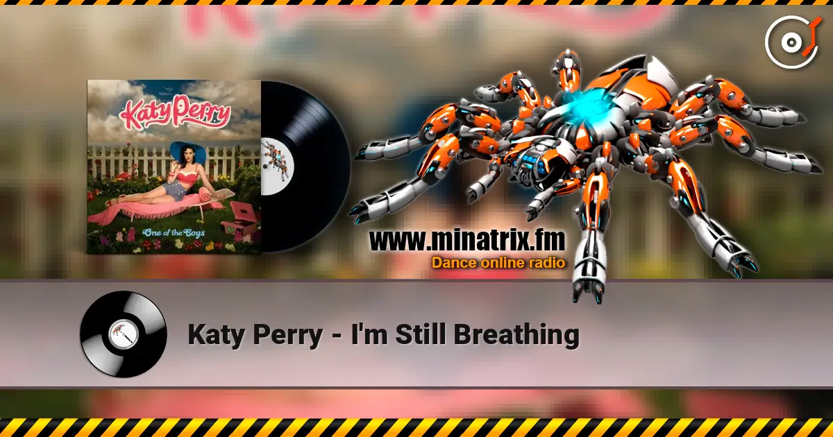 Katy Perry - I'm Still Breathing listen online in high quality | Minatrix.FM