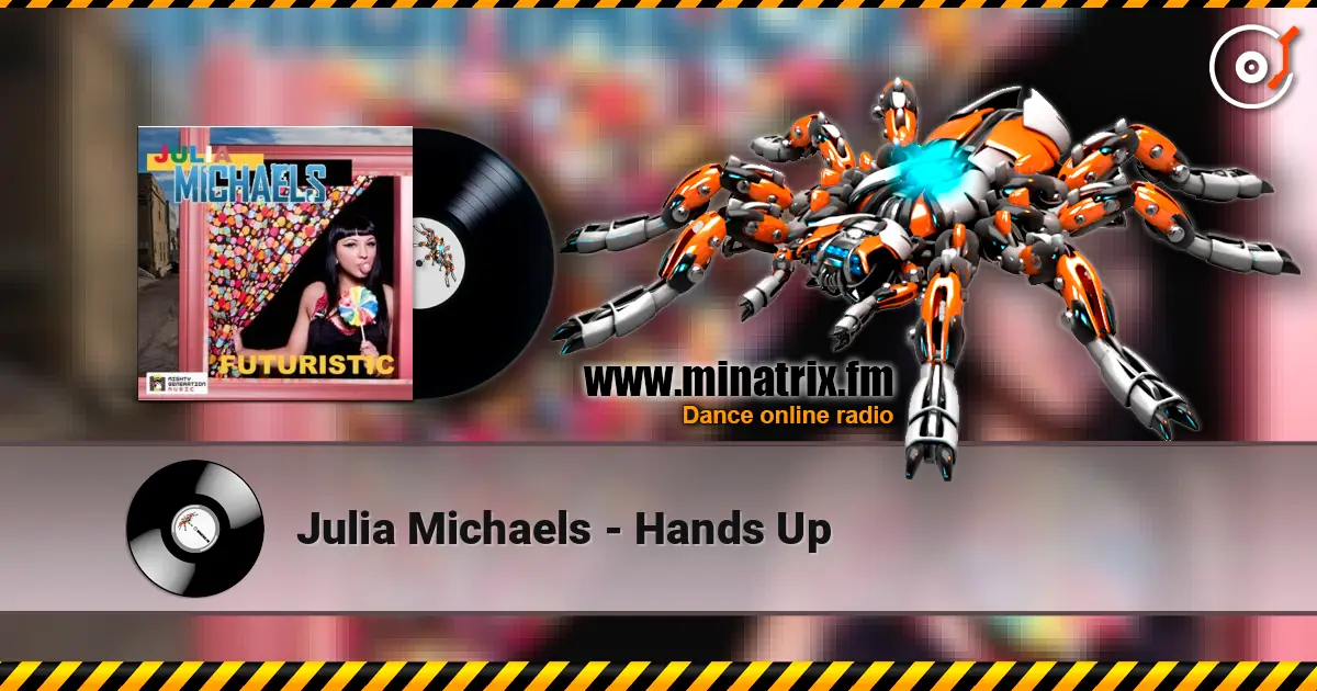Julia Michaels - Hands Up listen online in high quality | Minatrix.FM