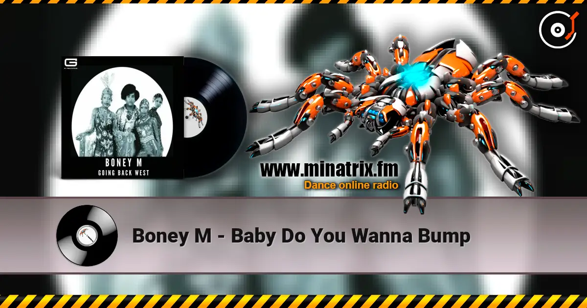Boney M - Baby Do You Wanna Bump listen online in high quality | Minatrix.FM