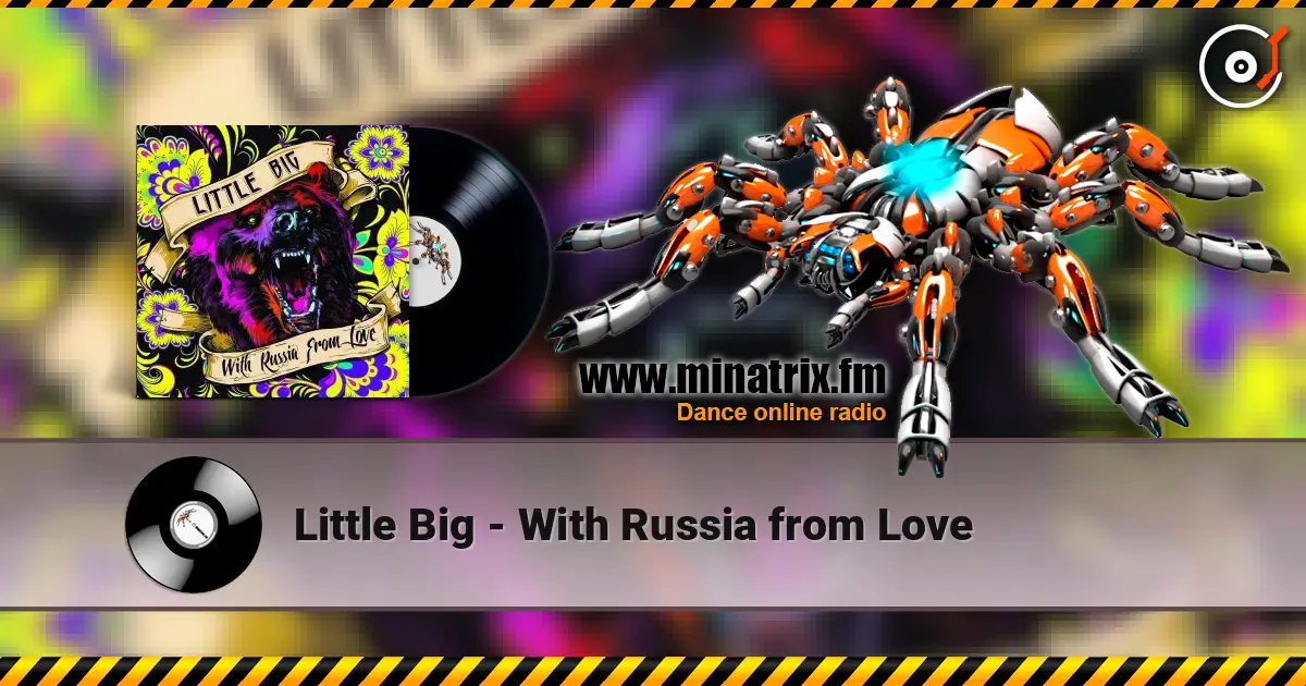 Little Big - With Russia from Love listen online in high quality | Minatrix.FM