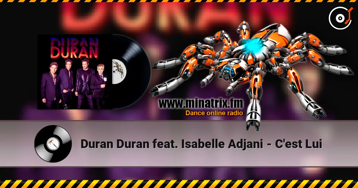 Duran Duran feat. Isabelle Adjani - C'est Lui listen online in high quality | Minatrix.FM