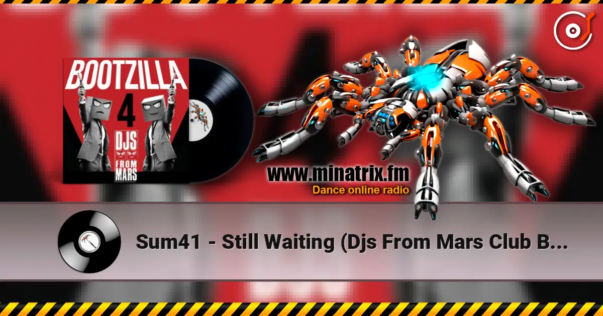 Sum41 - Still Waiting (Djs From Mars Club Bootleg) listen online in high quality | Minatrix.FM