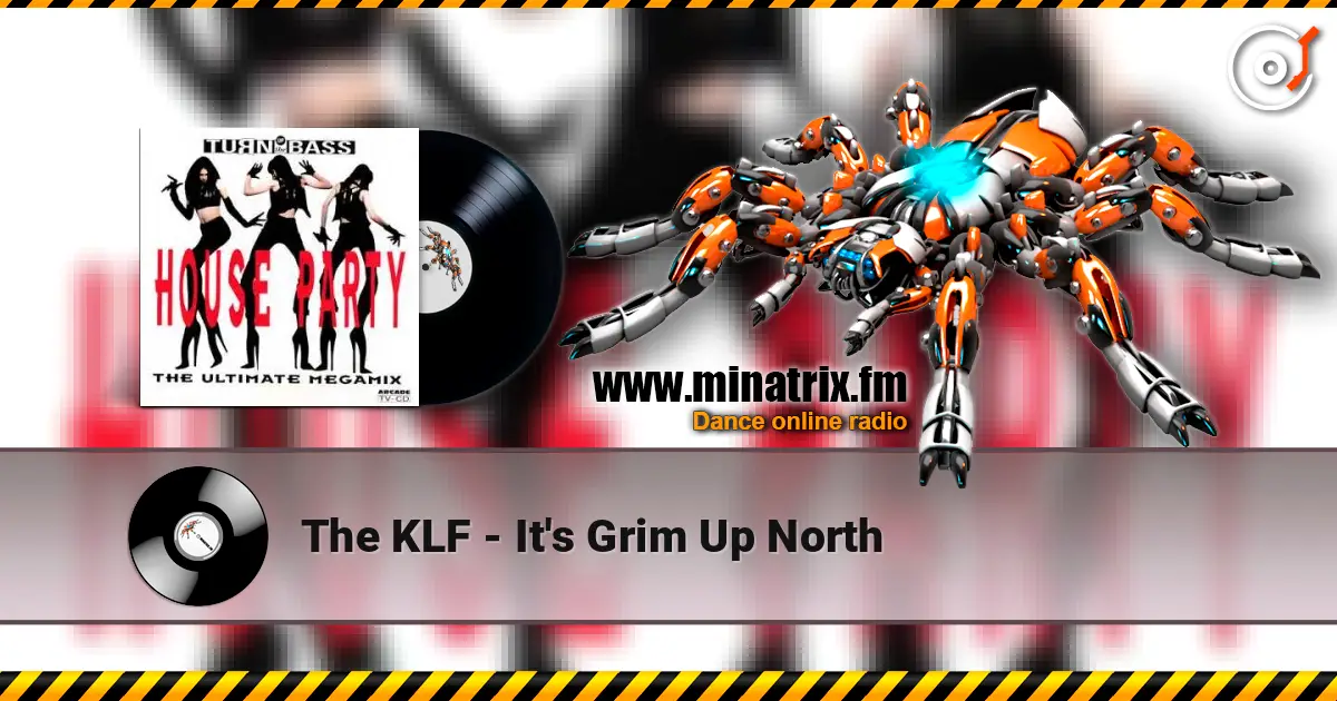 The KLF - It's Grim Up North listen online in high quality | Minatrix.FM