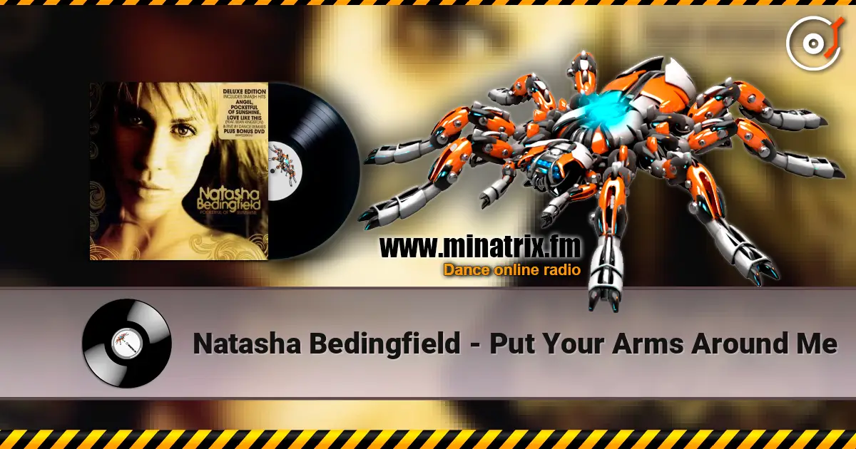 Natasha Bedingfield - Put Your Arms Around Me listen online in high quality | Minatrix.FM