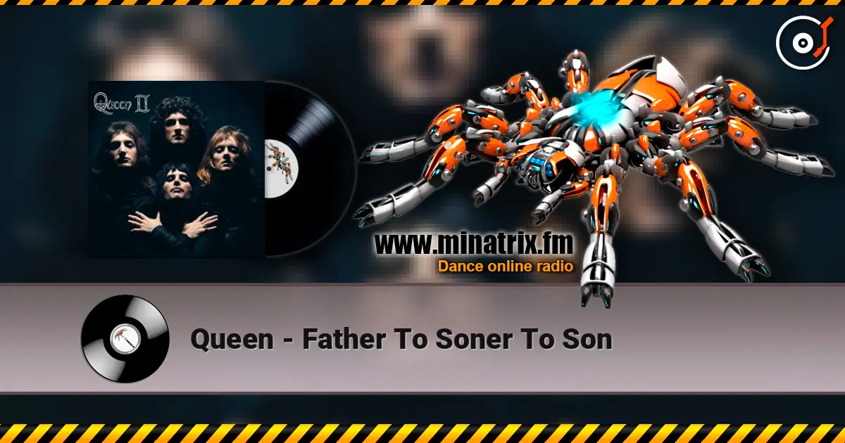 Queen - Father To Soner To Son listen online in high quality | Minatrix.FM