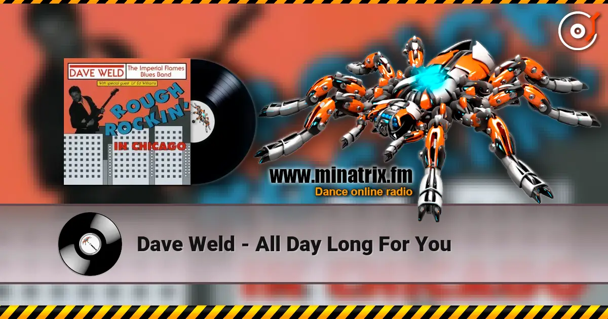 Dave Weld - All Day Long For You listen online in high quality | Minatrix.FM