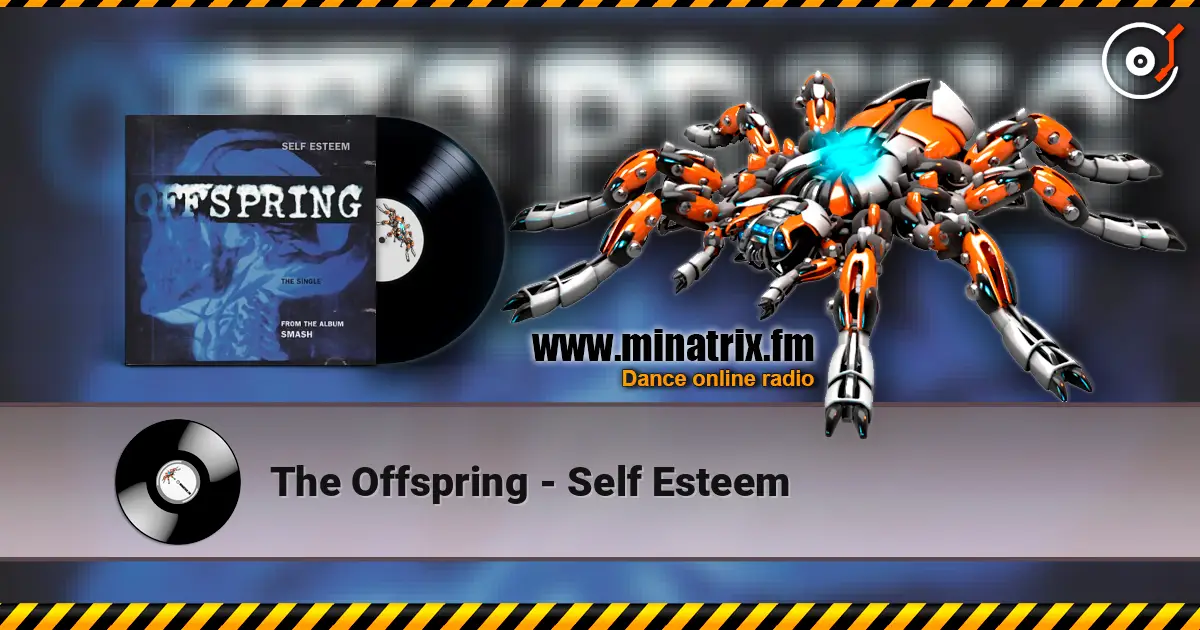 The Offspring - Self Esteem listen online in high quality | Minatrix.FM