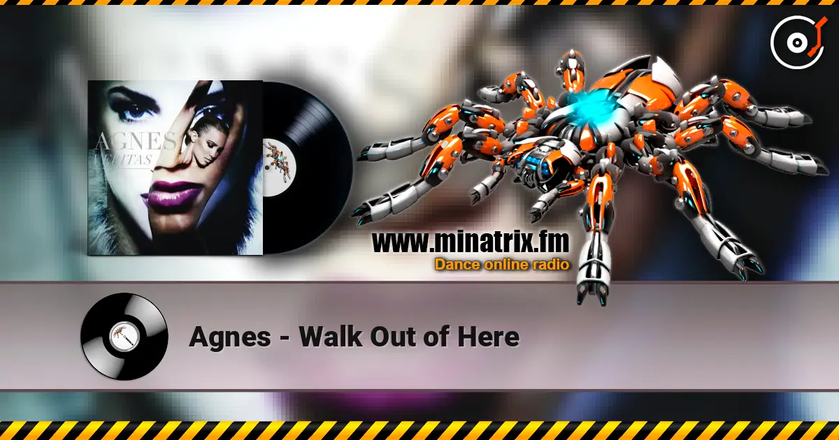 Agnes - Walk Out of Here listen online in high quality | Minatrix.FM