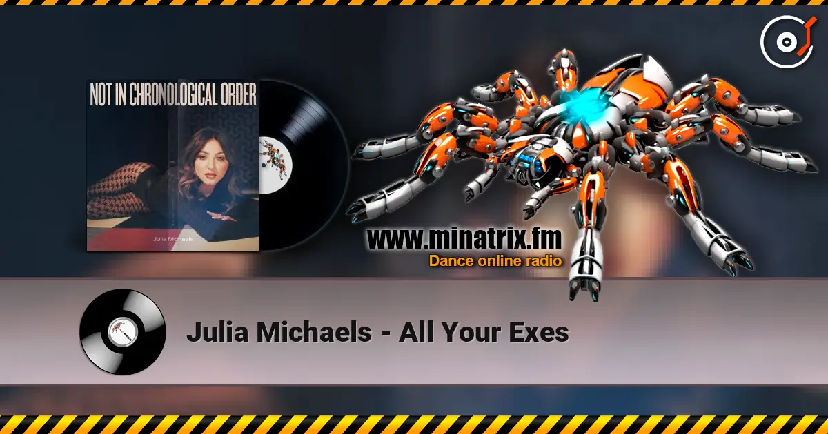 Julia Michaels - All Your Exes listen online in high quality | Minatrix.FM