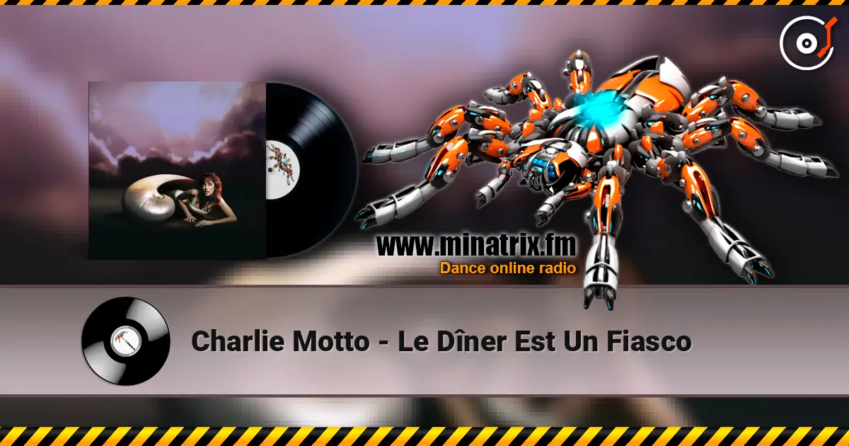 Charlie Motto - Le Dîner Est Un Fiasco listen online in high quality | Minatrix.FM