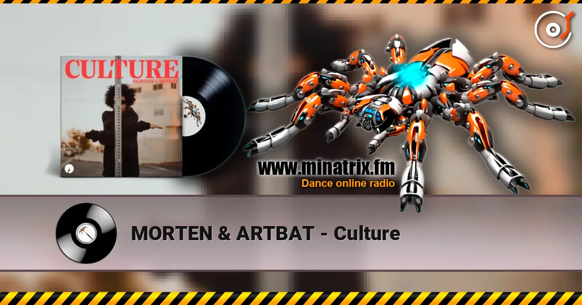 MORTEN & ARTBAT - Culture listen online in high quality | Minatrix.FM