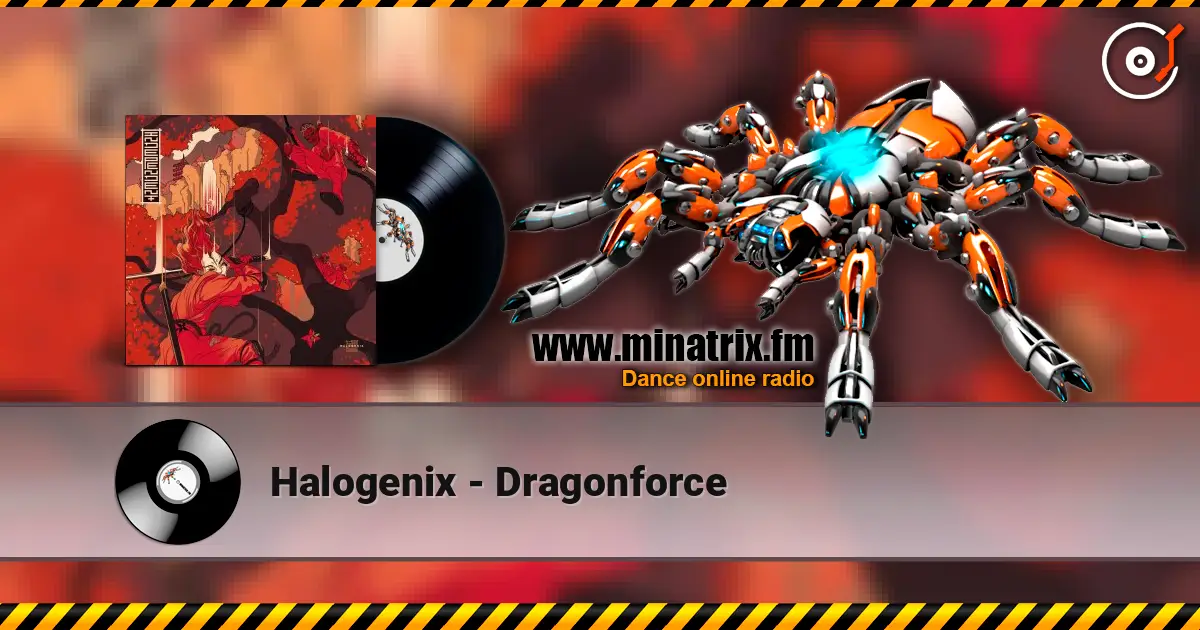 Halogenix - Dragonforce listen online in high quality | Minatrix.FM
