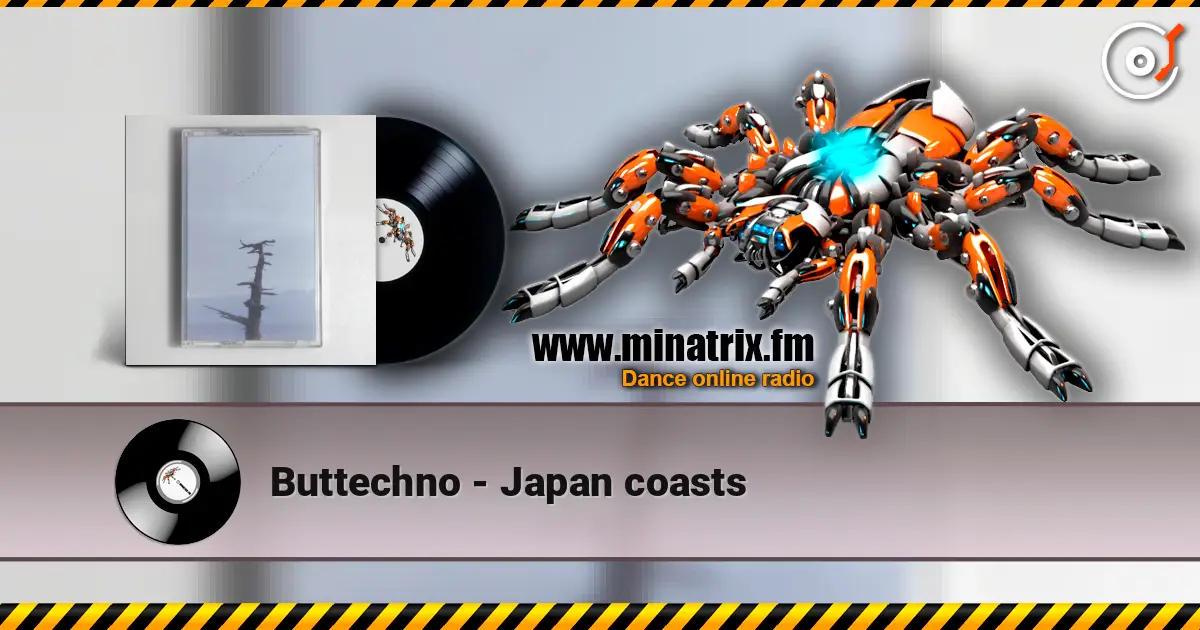 Buttechno - Japan coasts listen online in high quality | Minatrix.FM