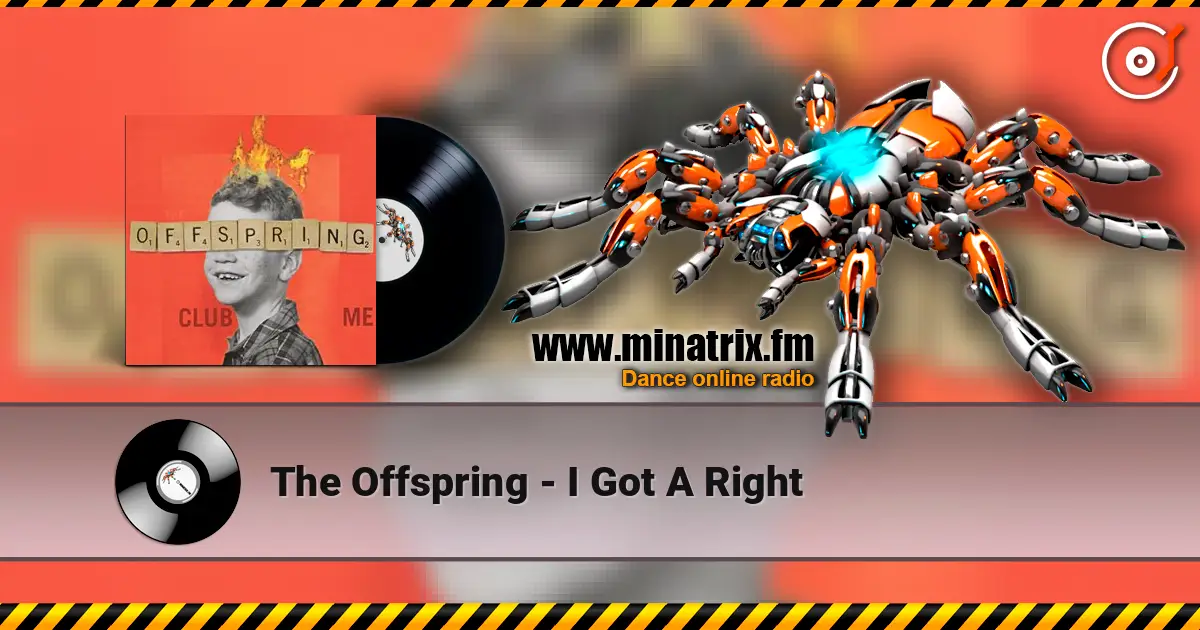 The Offspring - I Got A Right listen online in high quality | Minatrix.FM