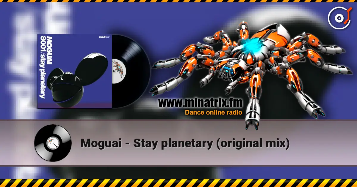 Moguai - Stay planetary (original mix) listen online in high quality | Minatrix.FM