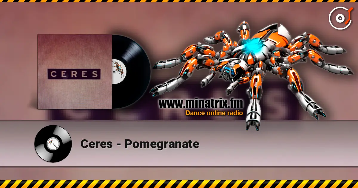 Ceres - Pomegranate listen online in high quality | Minatrix.FM