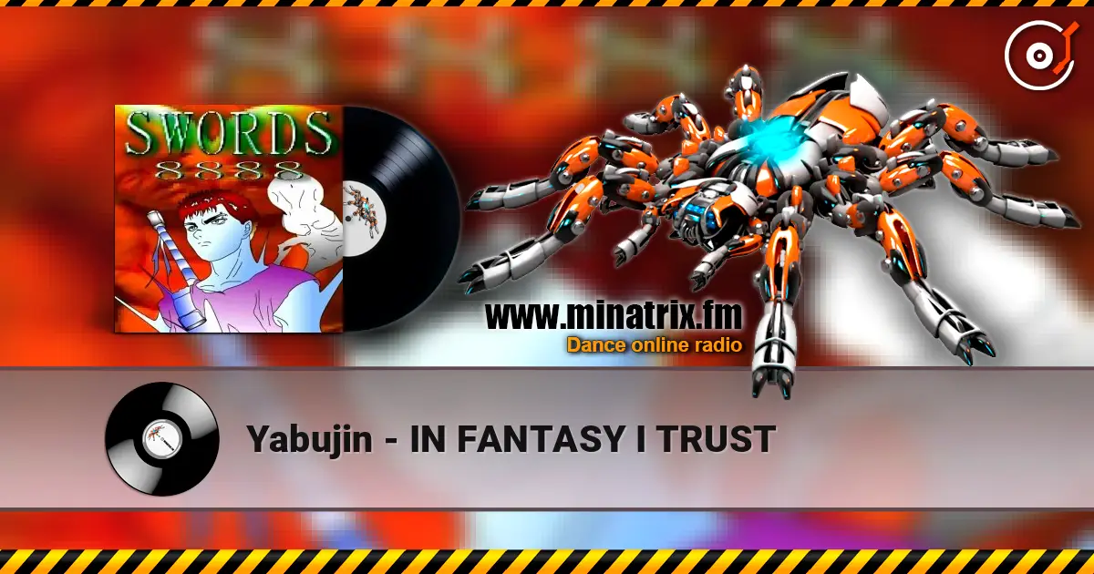 Yabujin - IN FANTASY I TRUST listen online in high quality | Minatrix.FM