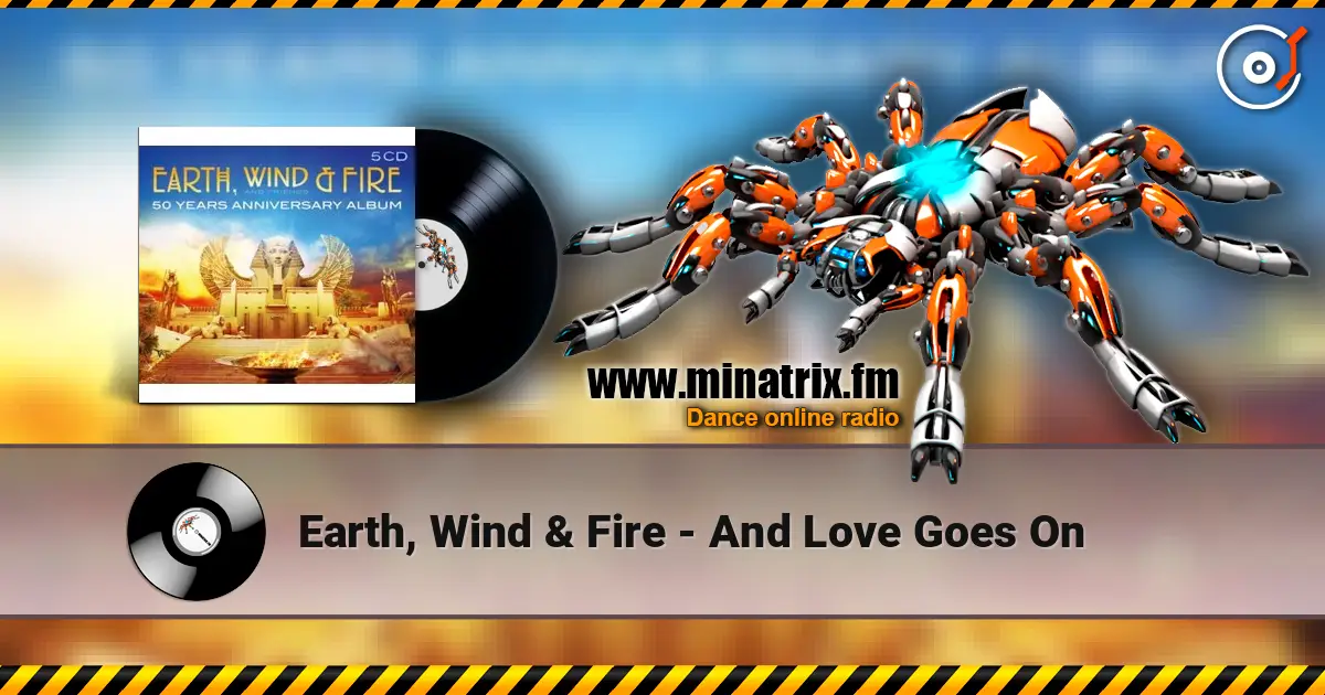 Earth, Wind & Fire - And Love Goes On listen online in high quality | Minatrix.FM