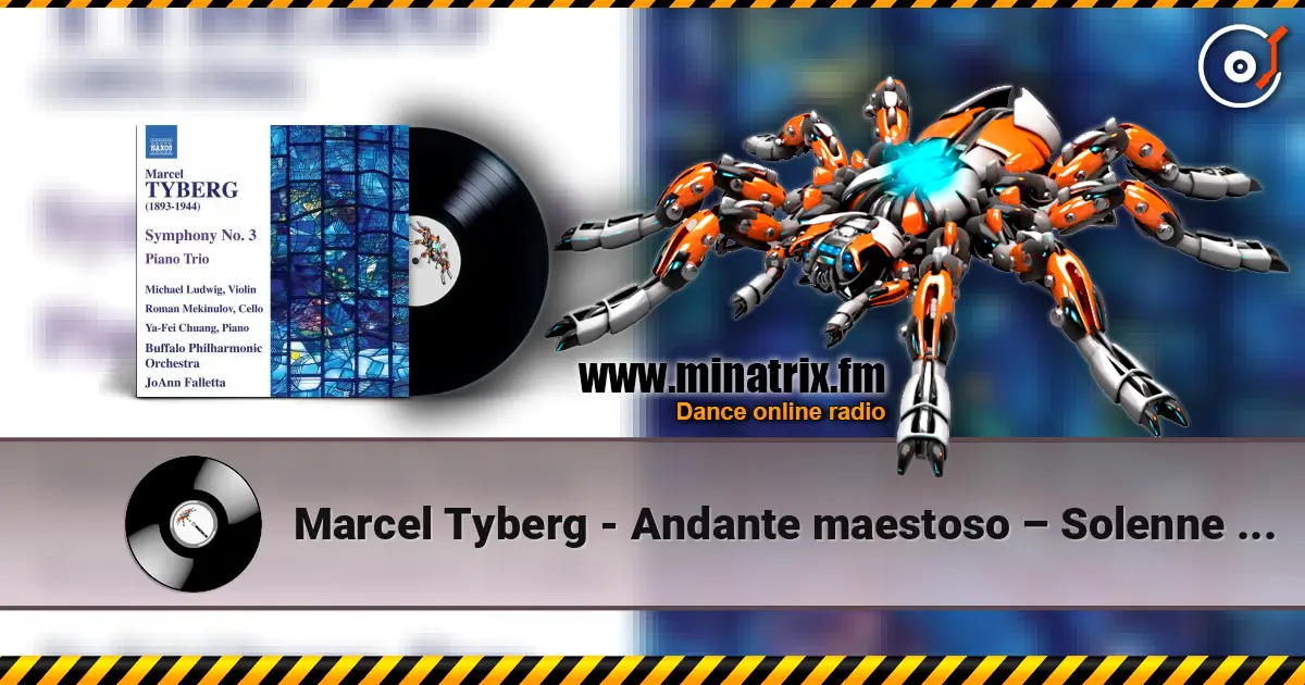 Marcel Tyberg - Andante maestoso – Solenne e sostenuto listen online in high quality | Minatrix.FM