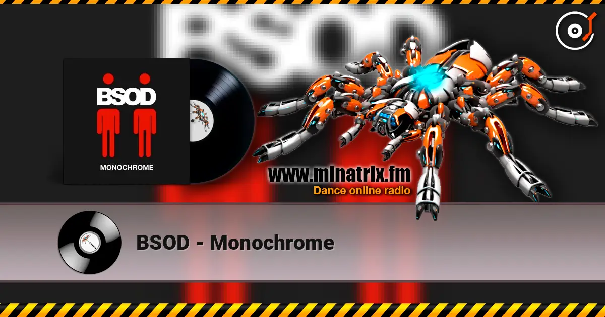 BSOD - Monochrome listen online in high quality | Minatrix.FM