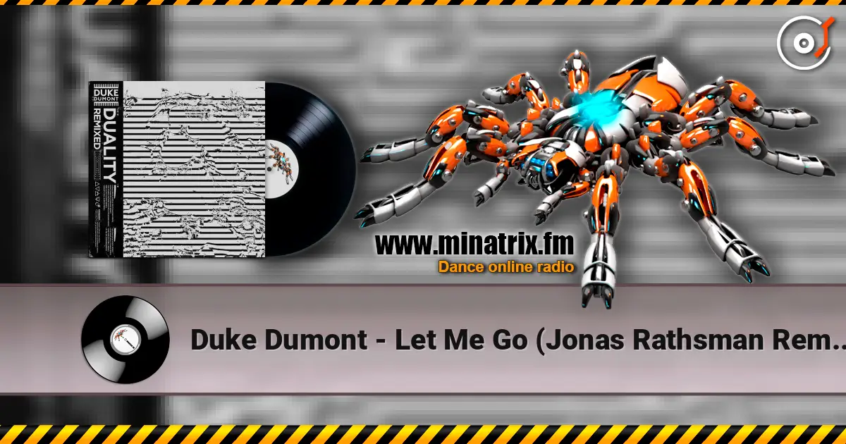 Duke Dumont - Let Me Go (Jonas Rathsman Remix) listen online in high quality | Minatrix.FM