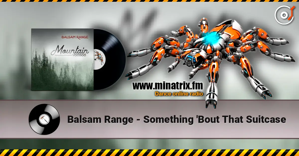 Balsam Range - Something 'Bout That Suitcase listen online in high quality | Minatrix.FM