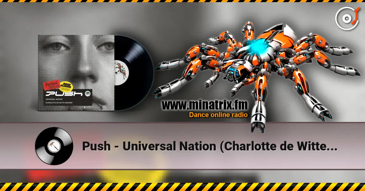 Push - Universal Nation (Charlotte de Witte Rework) listen online in high quality | Minatrix.FM