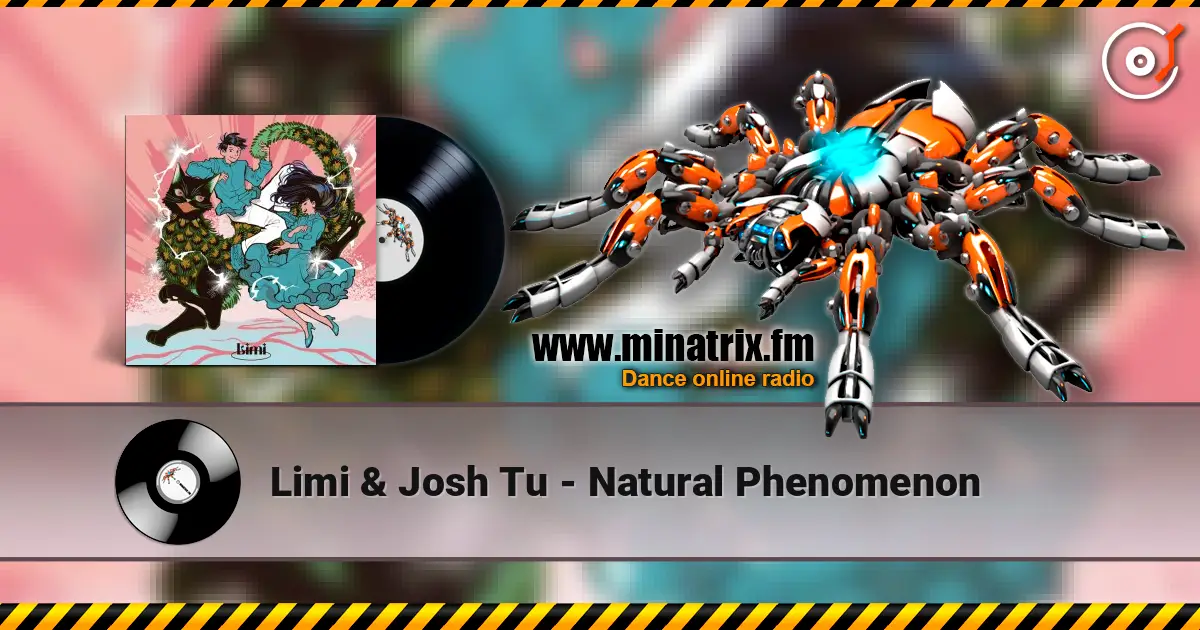 Limi & Josh Tu - Natural Phenomenon listen online in high quality | Minatrix.FM