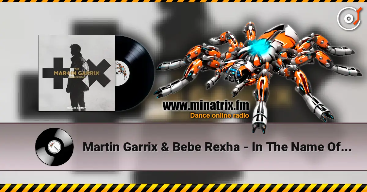 Martin Garrix & Bebe Rexha - In The Name Of Love listen online in high quality | Minatrix.FM