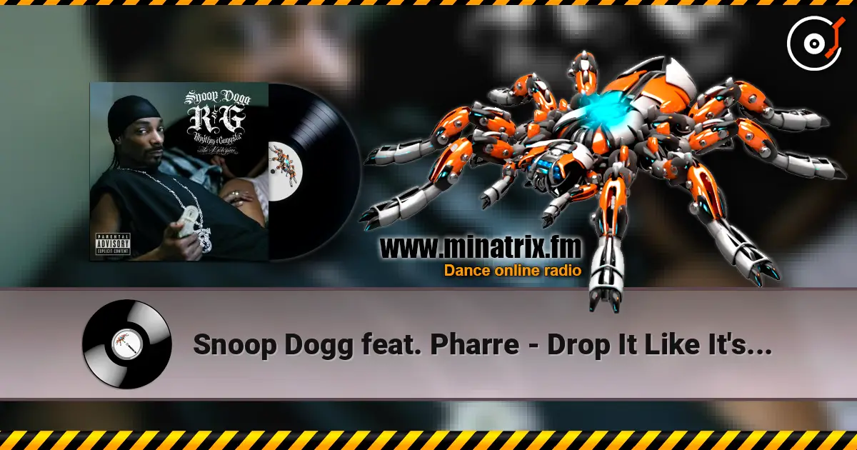 Snoop Dogg feat. Pharre - Drop It Like It's Hot listen online in high quality | Minatrix.FM