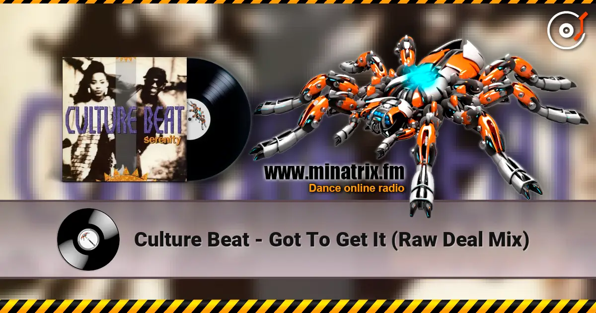 Culture Beat - Got To Get It (Raw Deal Mix) listen online in high quality | Minatrix.FM