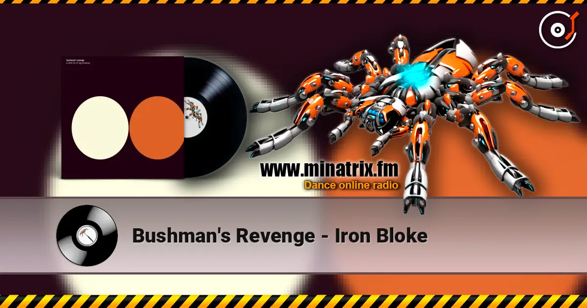 Bushman's Revenge - Iron Bloke listen online in high quality | Minatrix.FM