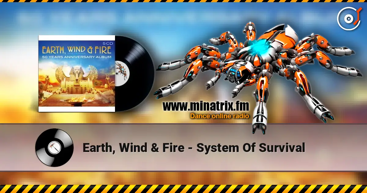 Earth, Wind & Fire - System Of Survival listen online in high quality | Minatrix.FM