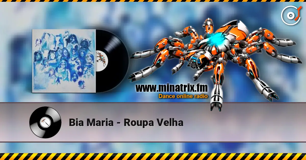 Bia Maria - Roupa Velha listen online in high quality | Minatrix.FM