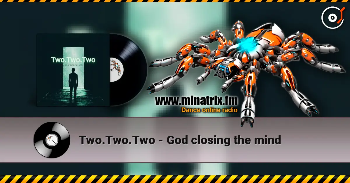 Two.Two.Two - God closing the mind listen online in high quality | Minatrix.FM